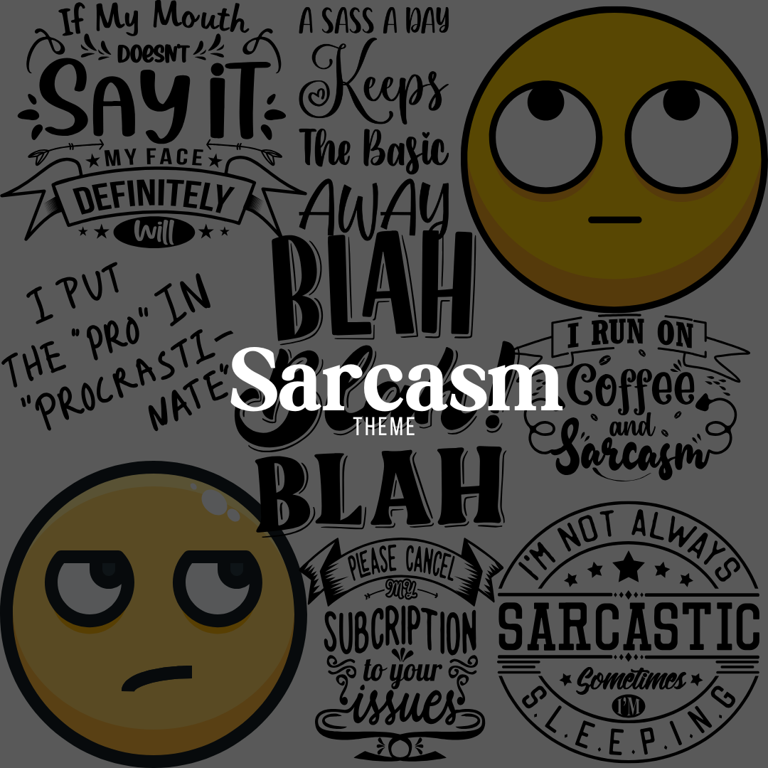 Sarcasm theme banner featuring expressive emojis and bold sarcastic quotes like “I run on coffee and sarcasm” and “A sass a day keeps the basic away” – Miss Mafia