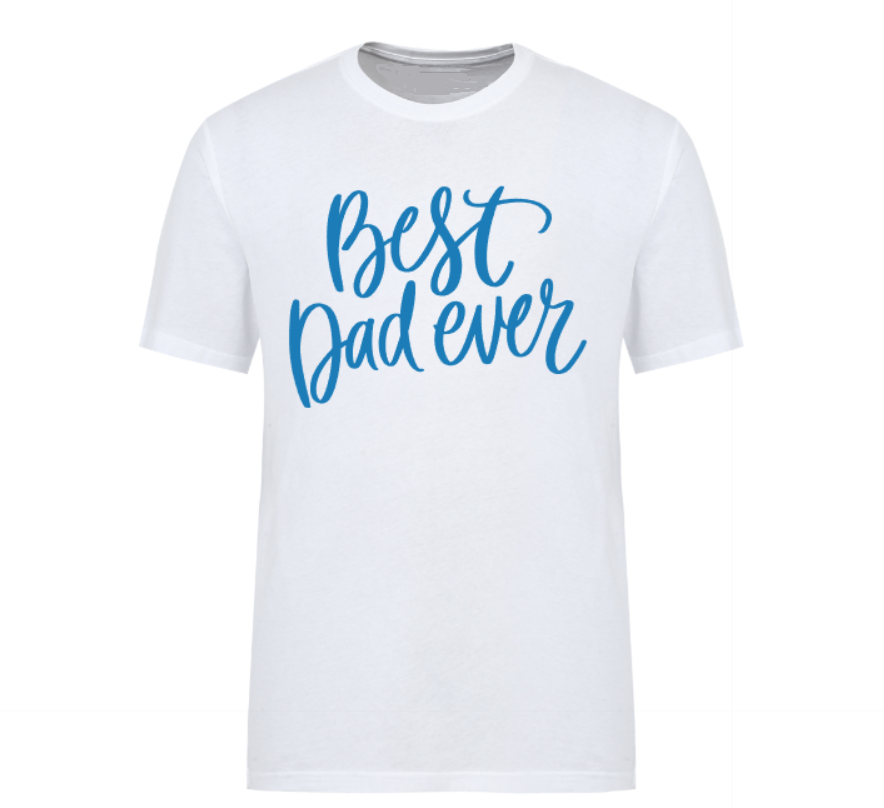 White t-shirt featuring bold “Best Dad Ever” text, a perfect gift for Father's Day, birthdays, or new dads