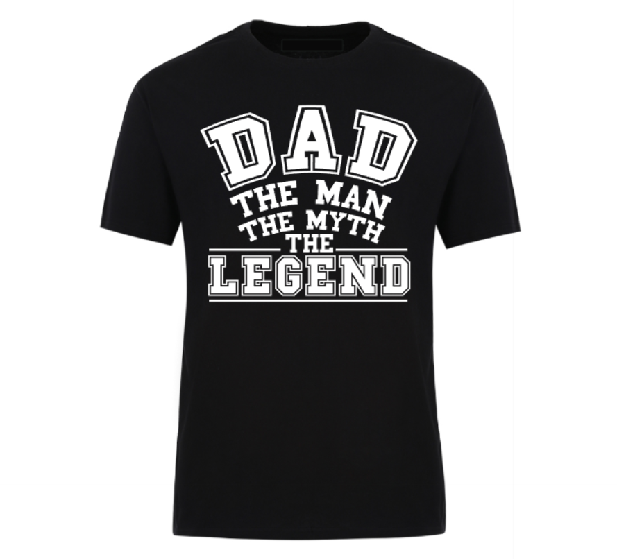 Black t-shirt with bold white text reading “DAD – THE MAN – THE MYTH – THE LEGEND,” perfect for Father’s Day or celebrating your legendary dad
