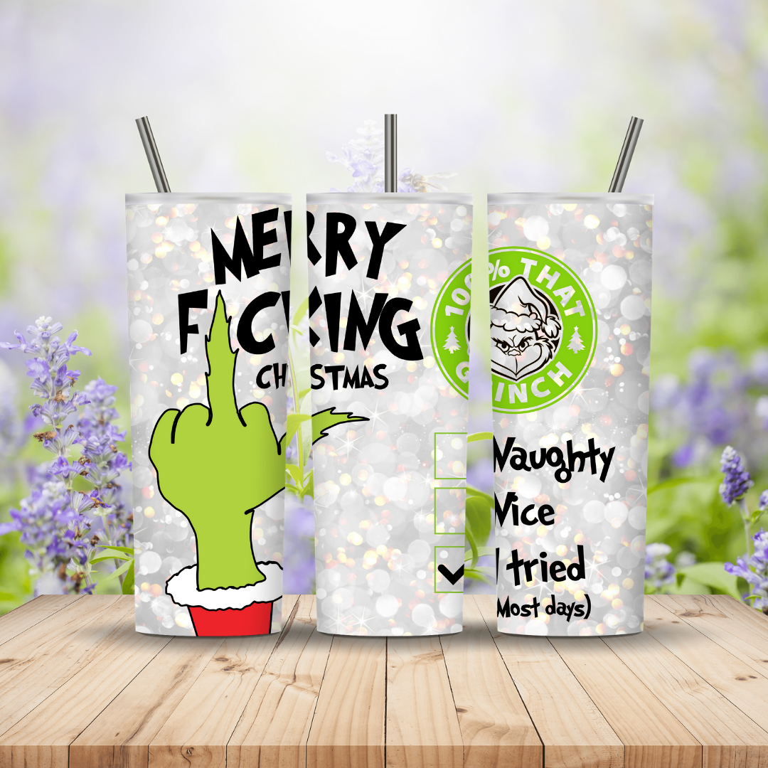 20oz Christmas tumbler with green Grinch hand flipping the finger and ‘Merry F*cking Christmas’ text