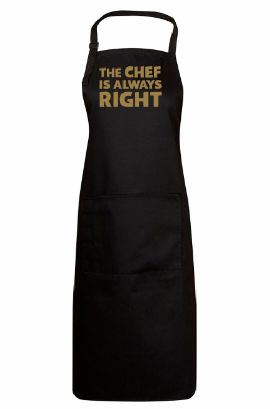 Black apron with 'The Chef is Always Right' text in gold on a white background