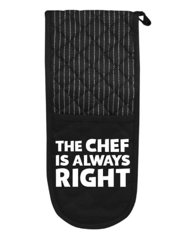 Black oven mitt with quilted pattern and 'The Chef is Always Right' text on a white background