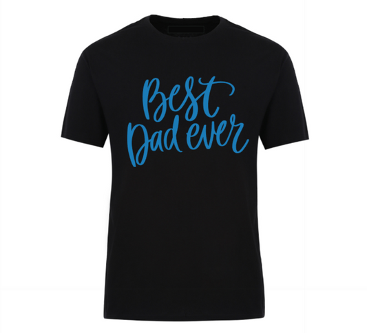 Black t-shirt featuring bold “Best Dad Ever” text, a perfect gift for Father's Day, birthdays, or new dads