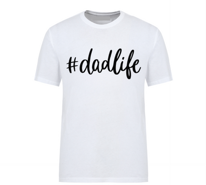 White unisex t-shirt featuring bold text reading “#DadLife” – a perfect Father’s Day gift or everyday dad wear.