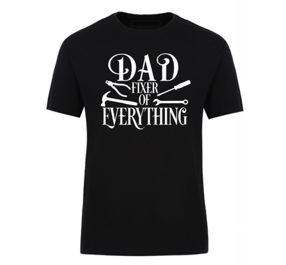 Black t-shirt with bold white text that reads “Dad – Fixer of Everything” featuring tool-themed icons. Great shirt for Father’s Day or the family handyman.