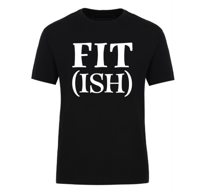 Black t-shirt with bold white text that says "FIT (ISH)", a humorous gym tee for semi-motivated fitness lovers.