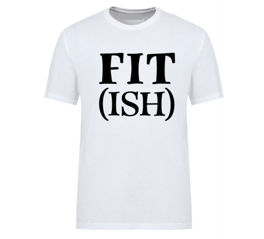 White t-shirt with bold white text that says "FIT (ISH)", a humorous gym tee for semi-motivated fitness lovers.