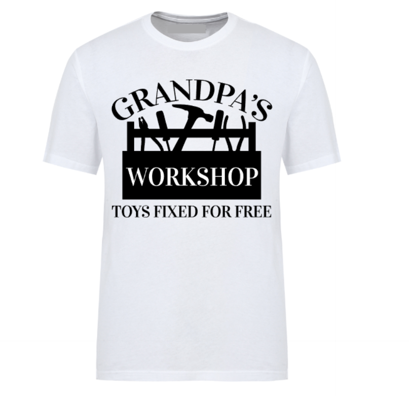White t-shirt with bold white text that reads “Grandpa’s Workshop – Toys Fixed for Free,” featuring tool graphics and a humorous handyman theme, perfect for grandads who love to tinker.