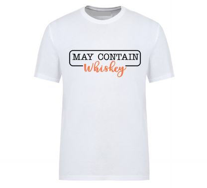 White unisex t-shirt with bold text that says “May Contain Whiskey” in black and orange – perfect for whiskey lovers, parties, and weekend vibes.